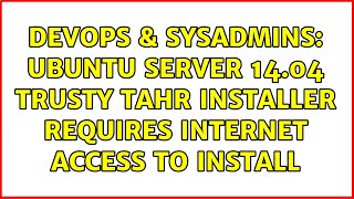 DevOps & SysAdmins: Ubuntu Server 14.04 Trusty Tahr installer requires Internet access to install