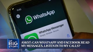 askST: Can WhatsApp and Facebook read my messages, listen in to my calls | THE BIG STORY
