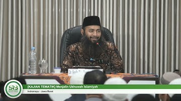 [KAJIAN TEMATIK] Menjalin Ukhuwah Islamiyah - Ustadz DR Syafiq Riza Basalamah MA