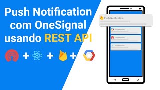 Push Notification no React Native usando o OneSignal com REST API e Backend