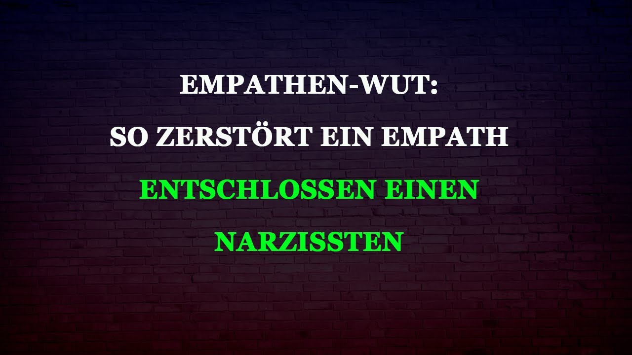 Die Wut des Empathen: Wie ein empathischer Mensch den Narzissten besiegt