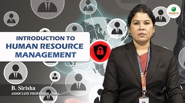 INTRODUCTION TO HUMAN RESOURCE MANAGEMENT | BY MRS. B. SIRISHA || MLRITM