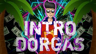 INTRO DORGAS FULL ANDROID