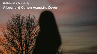 Hallelujah  Leonard Cohen Acoustic Cover