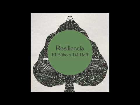 El Búho, DJ Raff - Resiliencia