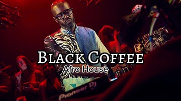  🔥 AFRO / MELODIC HOUSE 2025 - DEEP & HYPNOTIC SET 🔥 BLACK COFFEE