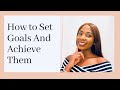 Goal Setting : How to Live Intentionally | Setting Goals For 2021 | Setting SMART Goals.