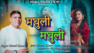 Madhuli Madhuli Naresh Kumar New Kumaoni Dj Song 2026 Singer Naresh Uk 05