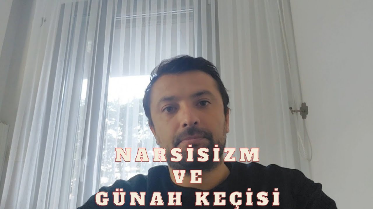 Narsisizm ve Günah Keçisi