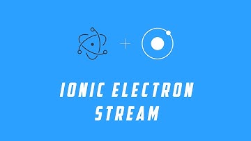 App Development with Ionic and Electron