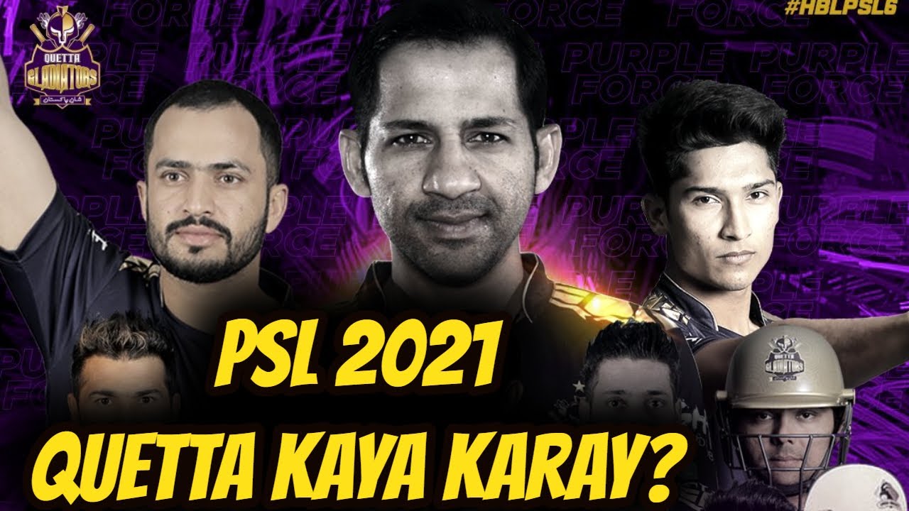 PSL 2021 Quetta Gladiators Squad Possible Retention List - PSL 6 Draft 2021
