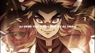 DJ OVER YOU X ENA ENA BY DJ VNAM