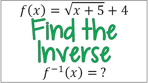 Finding the Inverse of a Square Root Equation by Restricting the Domain of the Inverse