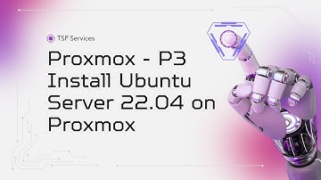 Proxmox - P3 How To Install Ubuntu Server 22.04 on Proxmox
