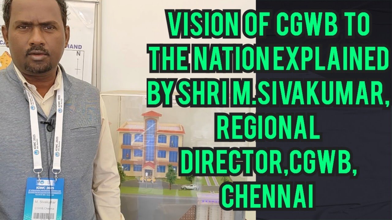 Vision of CGWB to the Nation explained by Regional Director M.SIVAKUMAR 