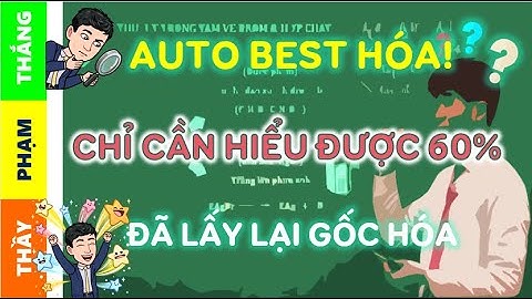 Lấy lại gốc môn Hóa cho học sinh mất gốc [Siêu phẩm]