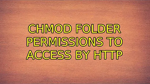 Ubuntu: CHMOD folder permissions to access by http (3 Solutions!!)