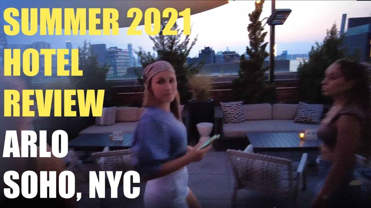 Hip NYC Hotel Review: ARLO SoHo 2021