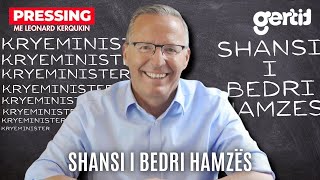 Shansi i Bedri Hamzës | PRESSING | T7