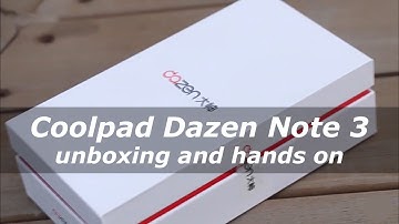 Coolpad Dazen Note 3 unboxing and hands on