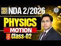 NDA FREE BATCH || NDA 2 2026 PHYSICS | MOTION CLASS-02 #padhaigurukuldefence #nda22026