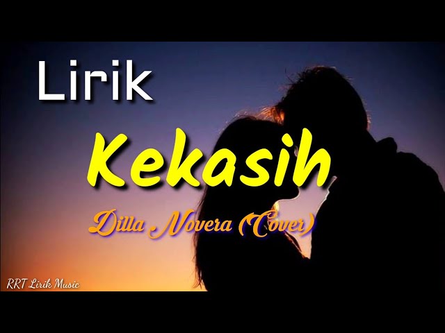 Kekasih - Pance Pondaag (Lirik) || Cover by Dilla Novera class=