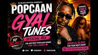 Popcaan Gyal Tunes Mix 🇯🇲🔥 | Best Popcaan Songs For The Ladies ❤️ | DJ Blakz
