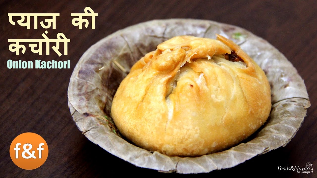 Pyaaz ki Kachori Khasta Kachori Recipe खस्ता कचौड़ी Onion Kachori Indian Snacks Recipes