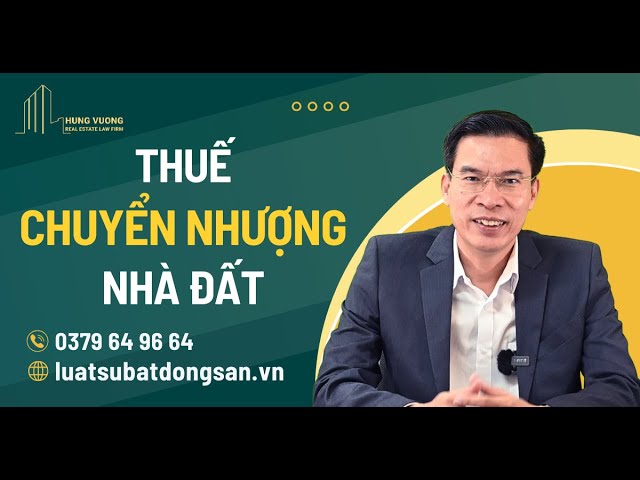 Outline Video Thuế chuyển nhượng nhà đất - luật sư về đất đai