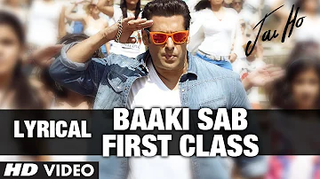 Baaki Sab First Class Lyric Video | "Jai Ho" | Salman Khan, Tabu