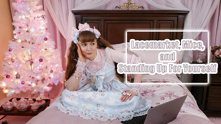 Lacemarket, Mice, and Standing Up For Yourself - I...