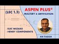 Aspen plus v140  electrolyte wizard  henry components  lec 13