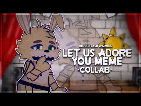 Let us adore you || Blood/flash warning || Collab with @sillyareena || FNaF