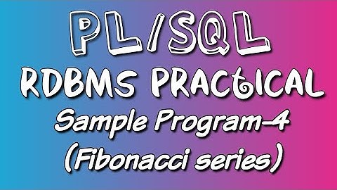 RDBMS || PL/SQL || Sample Program-4 || Fibonacci series || Calicut University Syllabus.