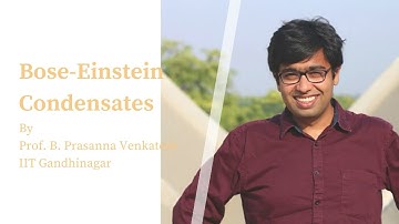 Bose-Einstein Condensates | Prof B. Prasanna Venkatesh | Lecture 03