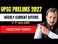 Weekly Current Affairs for UPSC Prelims 2027 | Most Important News of the Week#iasprelims2027