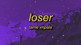 Tame Impala - Loser 