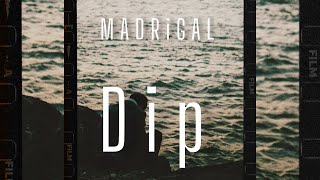 Madrigal Dip (Mazlum Uruc Remix)