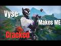 Vyseing It makes me Have CRACKED AIM