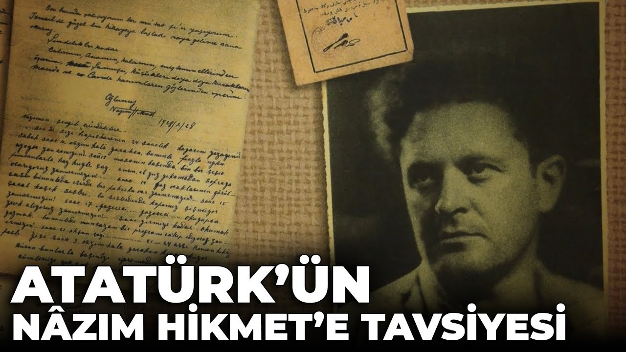 Atatürk'ün Nâzım Hikmet'e Tavsiyesi - Coşkun Aral Anlatıyor
