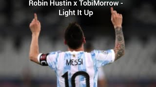 Robin Hustin x TobiMorrow - Light It Up |  Tribute to Messi | End of an era Resimi