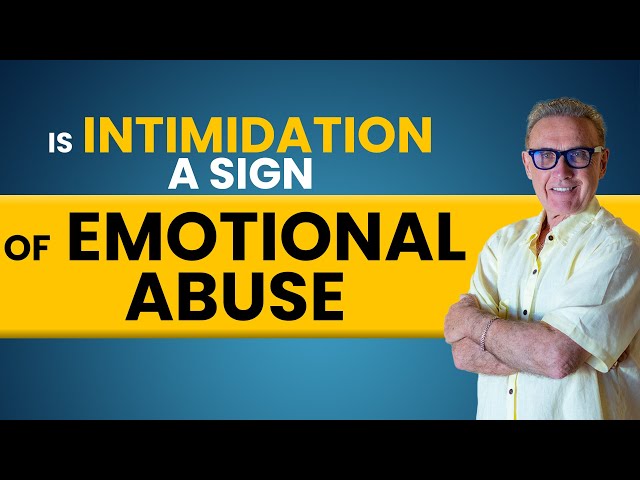 Is Intimidation is a Sign of Emotional Abuse ? | Dr. David Hawkins class=