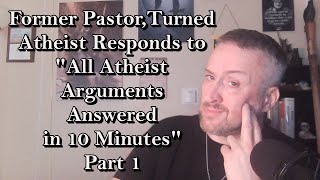 Former Pastor, Turned Atheist, Responds to 