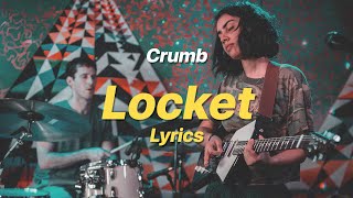 Locket - Crumb (Lyrics)