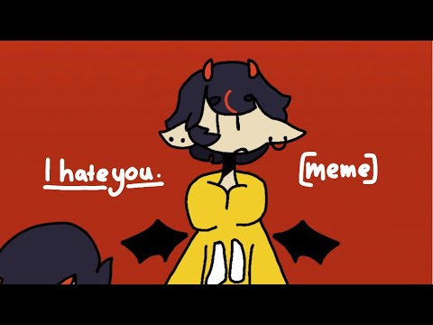 i hate you . animation meme . jay