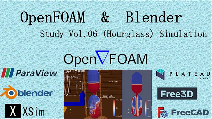 OpenFOAM & Blender : Study Vol.06（Hourglass) Simulation