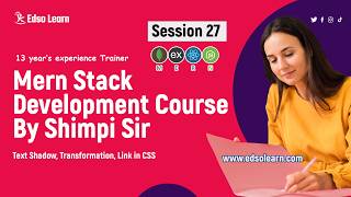 Text Shadow, Transformation, Link in CSS || Session 27 || Edso Learn || by Mr. Shimpi Sir