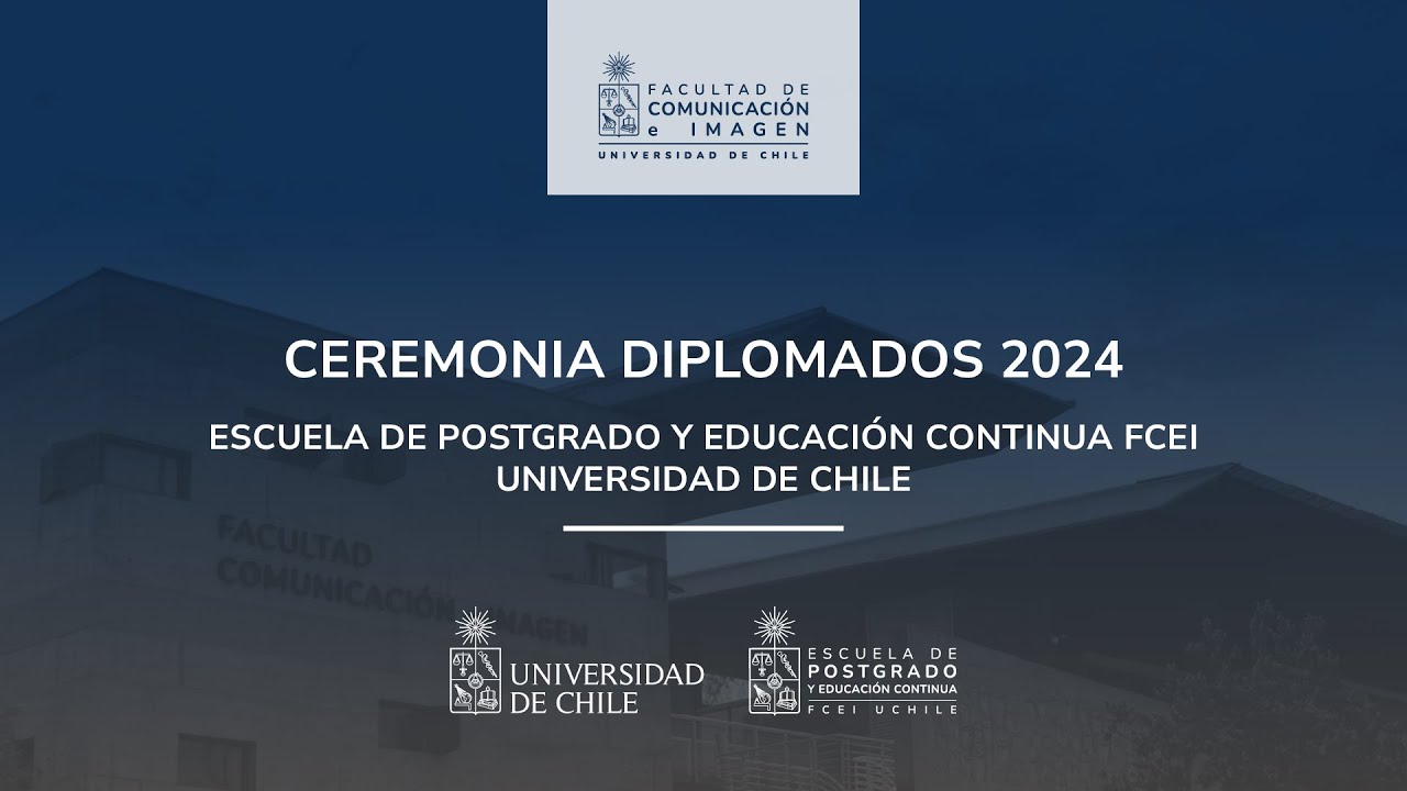 Ceremonia de Diplomados 2024 Escuela de Postgrado y Educación Continua ...