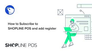 SHOPLINE POS Setup Guide: Subscribe & Add Registers Effortlessly | Physical Retail 101 Tutorial