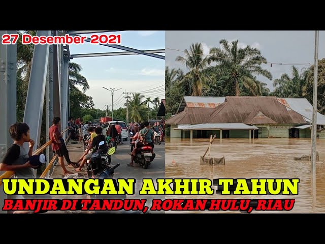 RATUSAN RUMAH WARGA TERGENANG AIR‼️Banjir di Tandun, Rokan Hulu, Riau || 27 Desember 2021 class=